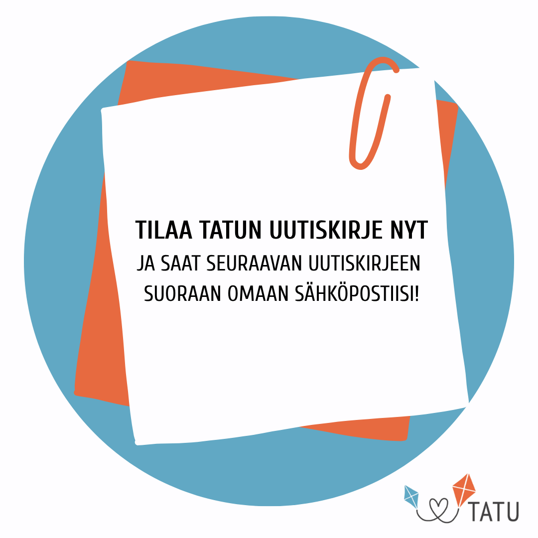 Kuvituskuvassa muistilappu jossa lukee: TILAA TATUN UUTISKIRJE NYT JA SAAT SEURAAVAN UUTISKIRJEEN SUORAAN OMAAN SÄHKÖPOSTIISI!